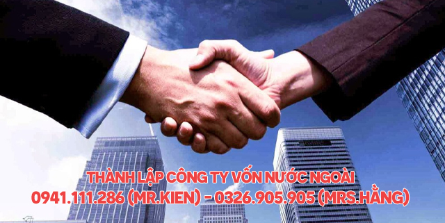 Những điều cần lưu ý khi thành lập công ty vốn nước ngoài