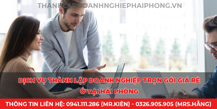 Dịch vụ thành lập doanh nghiệp trọn gói giá rẻ ở tại Hải Phòng
