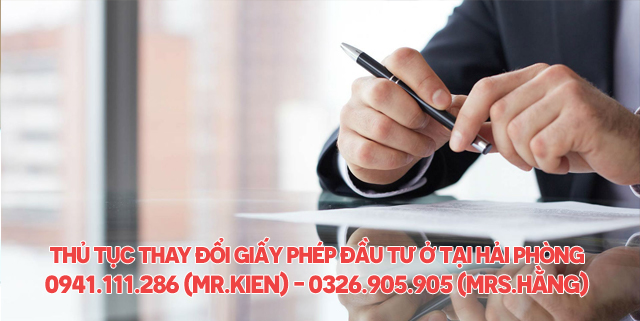 Thủ tục thay đổi giấy phép đầu tư ở tại Hải Phòng