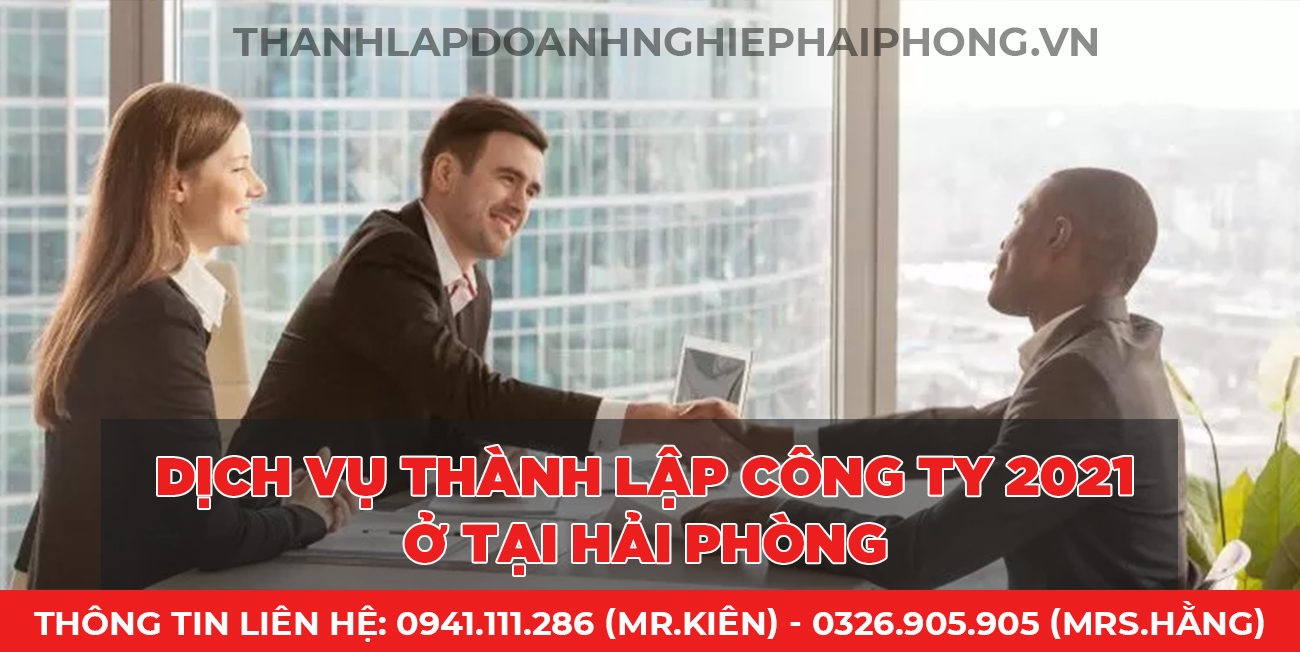 Dịch vụ thành lập công ty 2021 ở tại Hải Phòng