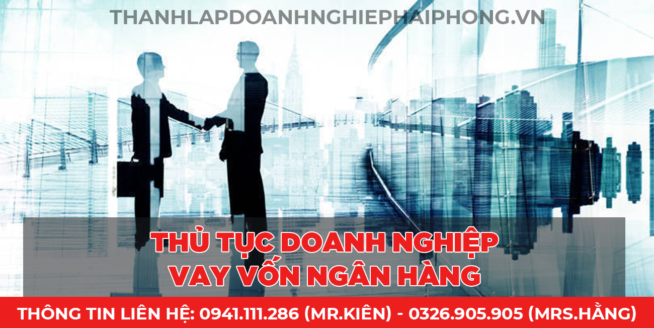 Thủ tục doanh nghiệp vay vốn ngân hàng