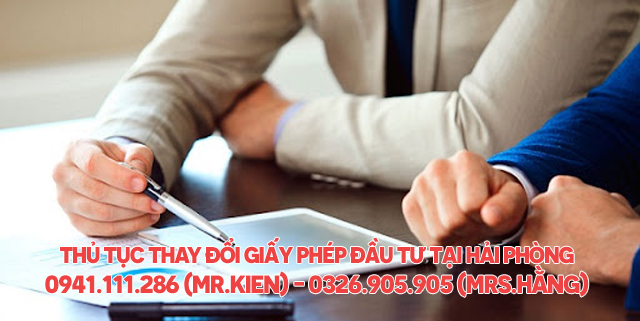 Thủ tục thay đổi giấy phép đầu tư tại Hải Phòng