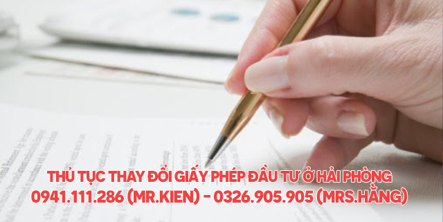 Thủ tục thay đổi giấy phép đầu tư ở Hải Phòng